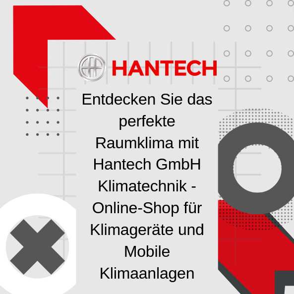 Entdecken Sie das perfekte Raumklima mit Hantech GmbH Klimatechnik - Online-Shop für Klimageräte und Mobile Klimaanlagen